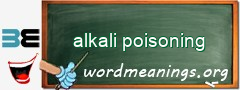 WordMeaning blackboard for alkali poisoning